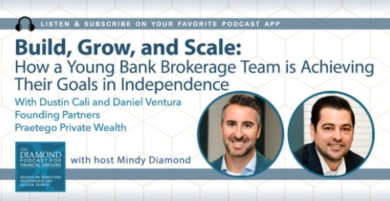 The Diamond Podcast for Financial Advisors: Former Bank Brokers on How to Build, Grow and Scale