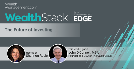 The WealthStack Podcast: The Future of Investing with John O’Connell of The Oasis Group