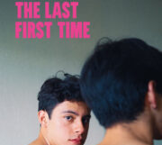 Queerguru’s Ris Fatah reviews ‘THE LAST FIRST TIME’  a sexy, highly charged Mexican coming-of-age drama