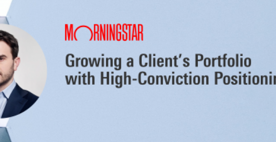 Growing a Client’s Portfolio with High-Conviction Positioning