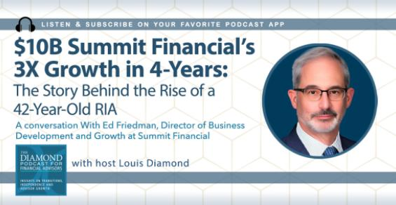 The Diamond Podcast for Financial Advisors: The Story Behind Summit Financial's Growth
