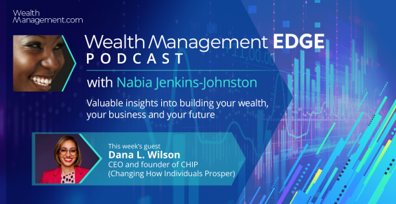 WealthManagement EDGE Podcast: Breaking Conventions for Inclusive Equity with Dana Wilson