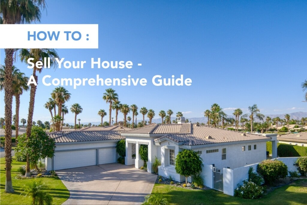 How to Sell Your House: A Comprehensive Guide