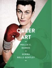 QUEER ART (ART ESSENTIALS) by Mollie E. Barnes and Gemma Rolls-Bentley