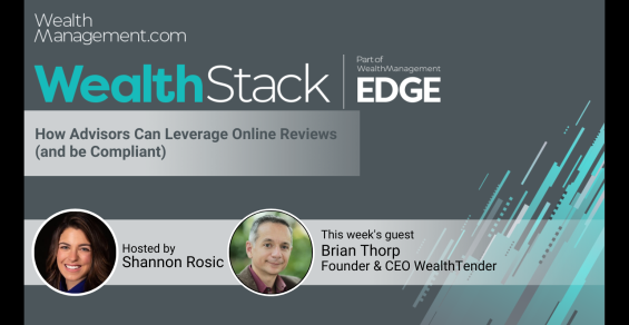The WealthStack Podcast: How Advisors Can Leverage Online Reviews (and be Compliant)