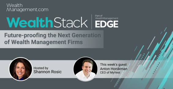 The WealthStack Podcast: Future-Proofing the Next Generation of Wealth Management Firms with Anton Honikman