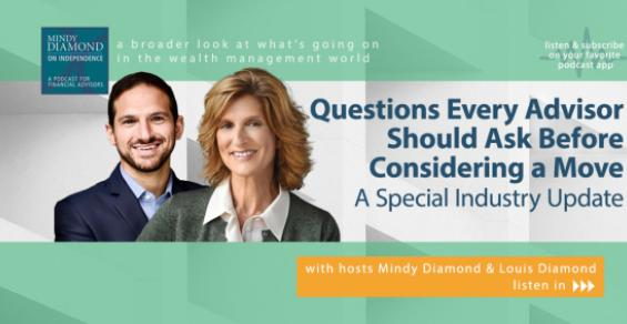 Mindy Diamond on Independence: Questions Every Advisor Should Ask Before Considering a Move