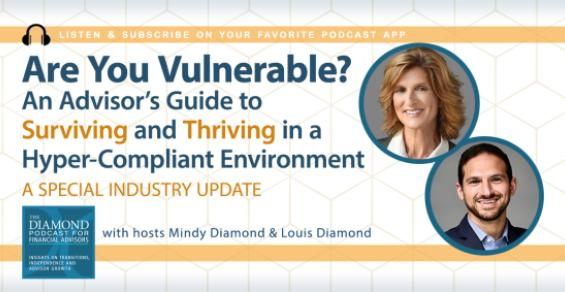 The Diamond Podcast for Financial Advisors: A Guide to Surviving and Thriving in a Hyper-Compliant Environment