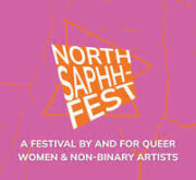 London’s HOPE THEATRE hosts the inaugural ‘NORTH SAPPH-FEST’ platforming the bold work of queer women and non-binary artists.