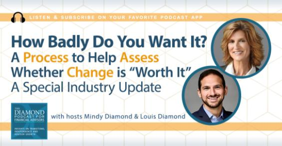 The Diamond Podcast for Financial Advisors: How to Determine if Change Is 'Worth It'