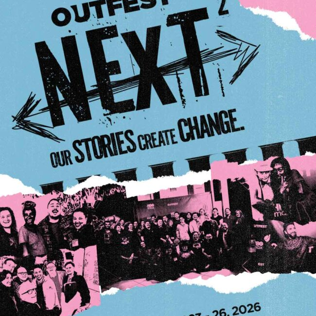 Queerguru’s TOP PICKS OF MUST SEE FILMS @ OUTfest : LA’s LGBTQIA+ FILM FESTIVAL